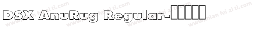 DSX AnuRug Regular字体转换
